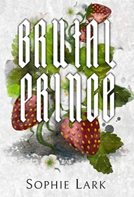Picture of Brutal Birthright #1 Brutal Prince: Illustrated Edition ( 1 ) by Sophie Lark ( Premium Paper and Matte Cover ) Novel