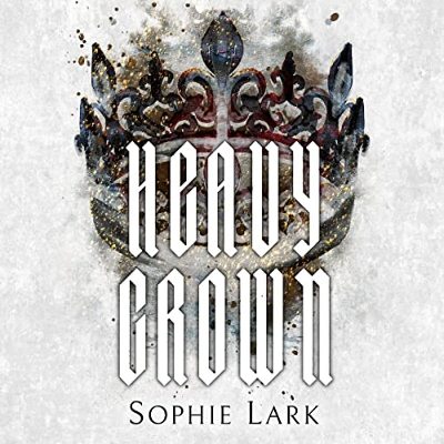Picture of Heavy Crown ( Brutal Birthright #6 ) by Sophie Lark ( Premium Paper and Matte Cover ) - Delights Novel
