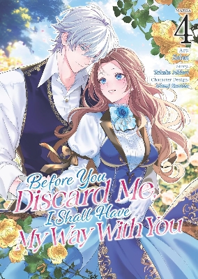 Picture of Before You Discard Me, I Shall Have My Way With You (Manga) Vol. 1-4 Kindle Edition