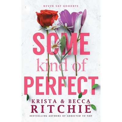 Picture of Some Kind of Perfect | Calloway Sisters #5 | Krista Ritchie & Becca Ritchie | Premium Paper | Matte Covers Novel