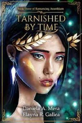 Picture of Tarnished by Time ( Romancing Aranthium #3 ) : A Hades and Persephone Retelling by Daniela A. Mera ( Premium Paper and Matte Cover ) Novel