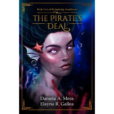 Picture of The Pirate's Deal ( Romancing Aranthium #2 ) by Daniela A. Mera ( Premium Paper and Matte Cover ) Novel