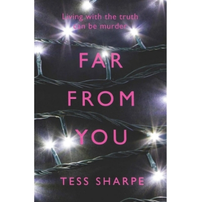 Picture of Far From You ( Book by Tess Sharpe ) ( Premium Paper and Matte Cover ) Novel