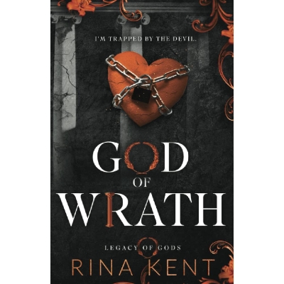 Picture of God of Wrath ( Legacy of Gods #3 ) by Rina Kent ( Premium Paper and Matte Cover ) Novel