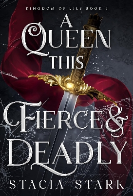 Picture of A Queen This Fierce and Deadly (Kingdom of Lies, #4) by Stacia Stark | Premium Paper | Matte Cover Novel