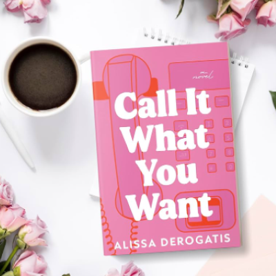Picture of Call It What You Want ( Book by Alissa DeRogatis ) ( Premium Paper and Matte Cover ) Novel