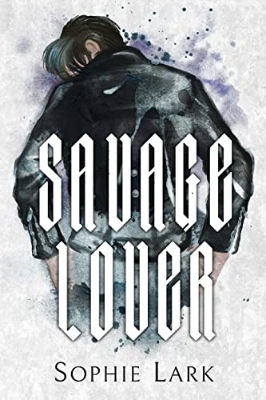 Picture of Brutal Birthright #3 Savage Lover: Illustrated Edition ( 3 ) by Sophie Lark ( Premium Paper and Matte Cover ) Novel