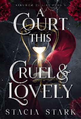 Picture of A Court This Cruel & Lovely (Kingdom of Lies, #1) by Stacia Stark | Premium Paper | Matte Cover Novel