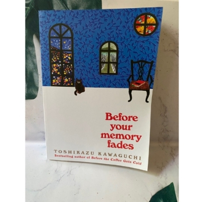 Picture of Before Your Memory Fades ( Before the Coffee Gets Cold #3 ) ( Book by Toshikazu Kawaguchi ) ( Premium Paper and Matte Cover ) Novel