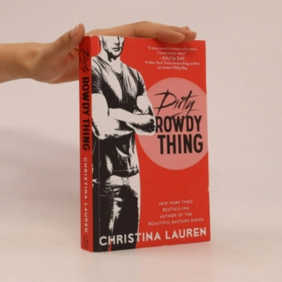 Picture of Dirty Rowdy Thing ( Wild Seasons #2 ) ( Book by Christina Lauren ) ( Premium Paper and Matte Cover ) Novel