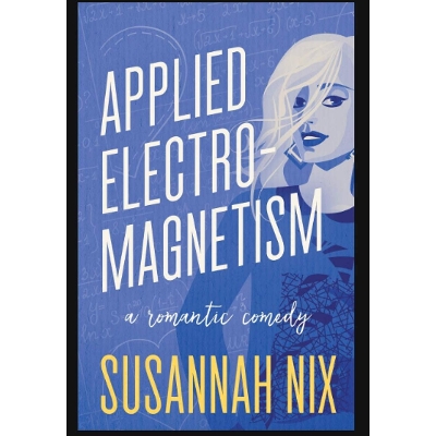 Picture of Applied Electromagnetism ( Chemistry Lessons, #4 ) by Susannah Nix ( Premium Paper and Matte Cover ) Novel