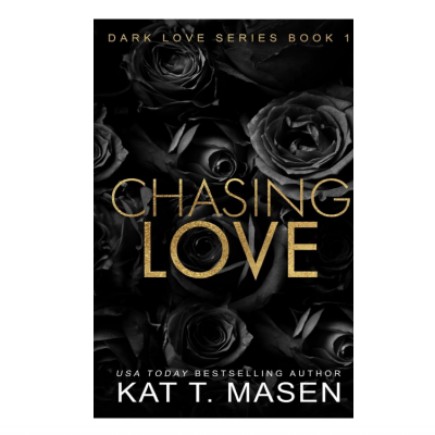 Picture of Chasing Love ( Dark Love #1 ) ( Book by Kat T. Masen ) ( Premium Paper and Matte Cover ) Novel