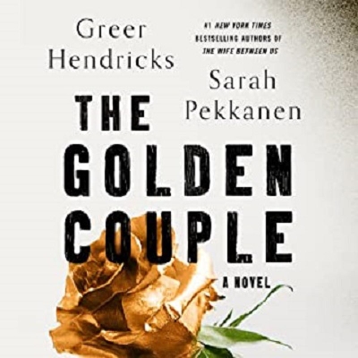 Picture of The Golden Couple by Greer Hendricks , Sarah Pekkanen ( Premium Paper, Matte Cover ) Novel