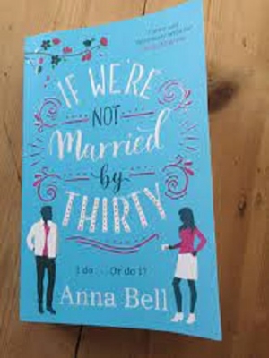 Picture of If We're Not Married by Thirty by Anna Bell ( Premium Paper and Matte Cover ) - Delights Novel