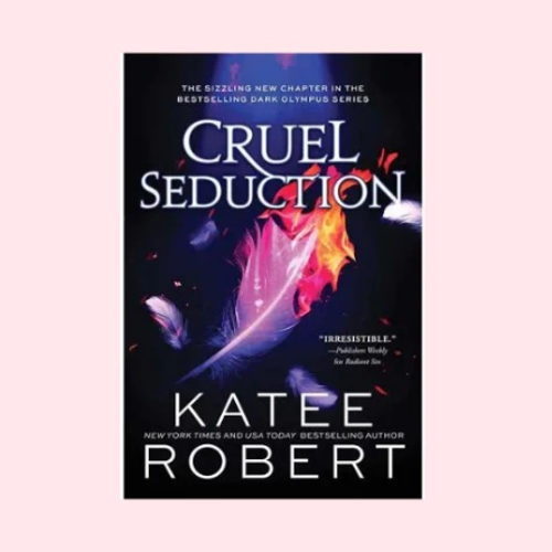 Picture of Cruel Seduction ( Dark Olympus #5 ) ( Book by Katee Robert ) ( Premium Paper and Matte Cover ) Novel