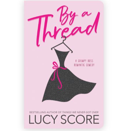 Picture of By a Thread by Lucy Score ( Premium Paper and Matte Cover ) Novel