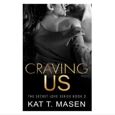Picture of Craving Us ( Secret Love #2 ) ( Book by Kat T. Masen ) ( Premium Paper and Matte Cover ) Novel