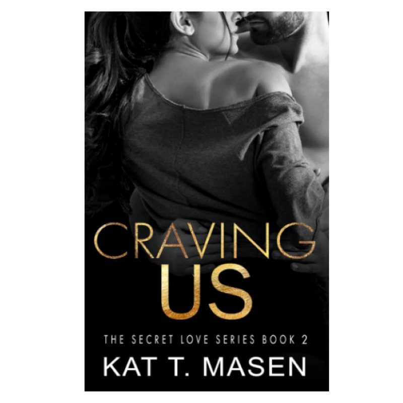Picture of Craving Us ( Secret Love #2 ) ( Book by Kat T. Masen ) ( Premium Paper and Matte Cover ) Novel