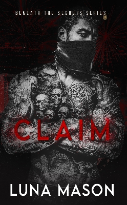Picture of Claim (Beneath the Secrets #4) by Luna Mason | Premium Paper | Matte Cover Novel