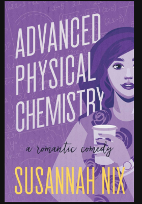 Picture of Advanced Physical Chemistry ( Chemistry Lessons, #3 ) by Susannah Nix ( Premium Paper and Matte Cover ) Novel