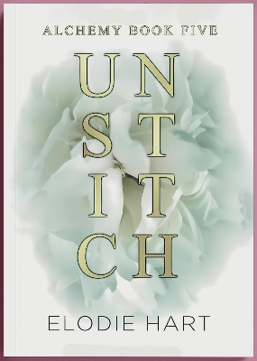 Picture of Unstitch (Alchemy #5) by Elodie Hart | Premium Paper | Matte Cover Novel