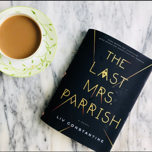 Picture of The Last Mrs. Parrish ( Mrs. Parrish #1 ) ( Book by Liv Constantine ) ( Premium Paper and Matte Cover ) Novel