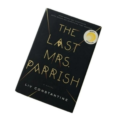 Picture of The Last Mrs. Parrish ( Mrs. Parrish #1 ) ( Book by Liv Constantine ) ( Premium Paper and Matte Cover ) Novel