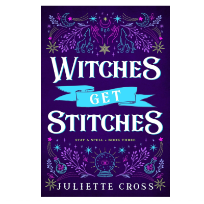 Picture of Witches Get Stitches ( Stay a Spell #3 ) ( Book by Juliette Cross ) ( Premium Paper and Matte Cover ) Novel