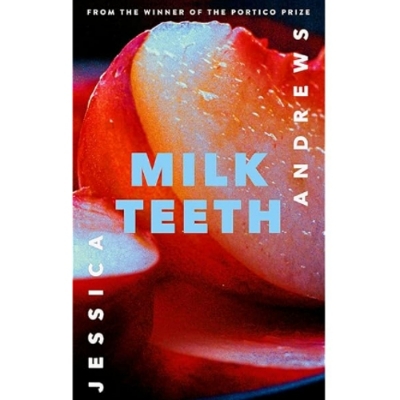 Picture of Milk Teeth ( Book by Jessica Andrews ) ( Premium Paper and Matte Cover ) Novel
