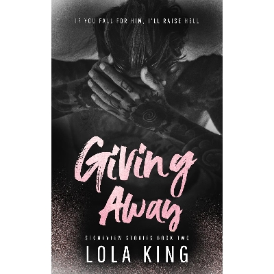 Picture of Giving Away: Stoneview Stories Book 2 by Lola King | Premium paper | Matte Cover Novel