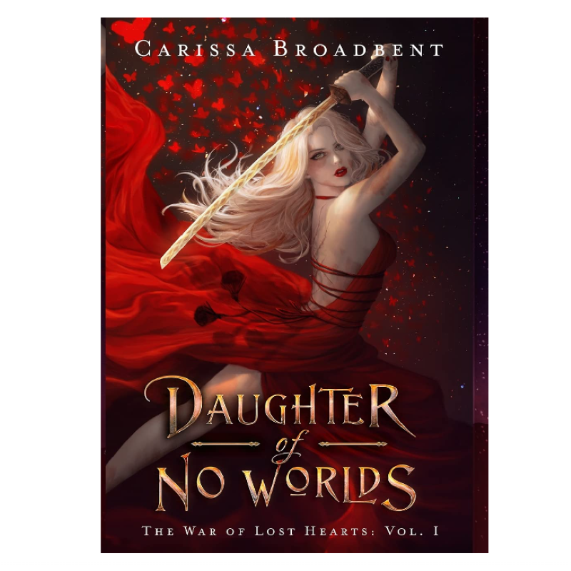 Picture of Daughter of No Worlds ( The War of Lost Hearts #1 ) ( Book by Carissa Broadbent ) ( Premium Paper and Matte Cover ) Novel