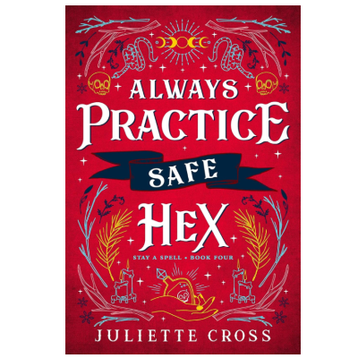 Picture of Always Practice Safe Hex ( Stay a Spell #4 ) ( Book by Juliette Cross ) ( Premium Paper and Matte Cover ) Novel