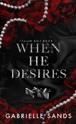 Picture of When He Desires (Fallen God #1) by Gabrielle Sands | Premium Paper | Matte Cover Novel