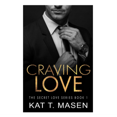 Picture of Craving Love ( Secret Love #1 ) ( Book by Kat T. Masen ) ( Premium Paper and Matte Cover ) Novel