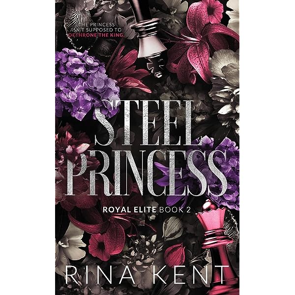 Picture of Steel Princess ( Royal Elite #2 ) by Rina Kent ( Premium Paper and Matte Cover ) Novel