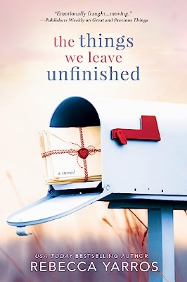 Picture of The Things We Leave Unfinished by Rebecca Yarros ( Premium Print and Matte Cover ) Novel