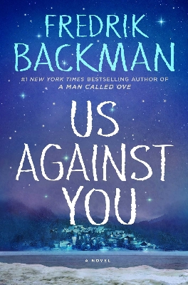 Picture of Us Against You ( Beartown #2 ) by Fredrik Backman ( Premium Paper and Matte Cover ) - Delights Novel