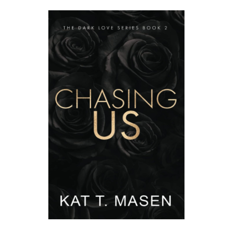Picture of Chasing Us ( Dark Love #2 ) ( Book by Kat T. Masen ) ( Premium Paper and Matte Cover ) Novel