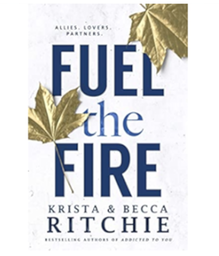Picture of Fuel the Fire ( Calloway Sisters #3 ) by Krista Ritchie ( Premium Paper and Matte Cover ) Novel