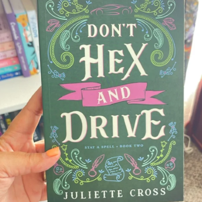 Picture of Don't Hex and Drive ( Stay a Spell #2 ) ( Book by Juliette Cross ) ( Premium Paper and Matte Cover ) Novel