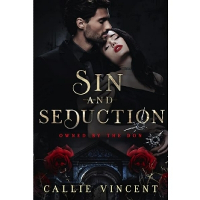 Picture of Sin and Seduction ( Owned By The Don #3 ) ( Book by Callie Vincent ) ( Premium Paper and Matte Cover ) Novel