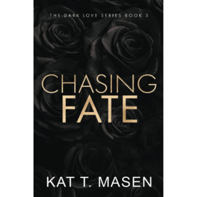 Picture of Chasing Fate ( Dark Love #5 ) ( Book by Kat T. Masen ) ( Premium Paper and Matte Cover ) Novel