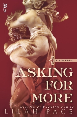 Picture of Asking for More (Asking for It, #2.5) by Lilah Pace | Premium Paper | Matte Cover Novel