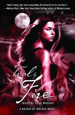 Picture of Trial by Fire (Raised by Wolves #2) by Jennifer Lynn Barnes | Premium Paper | Matte Cover Novel