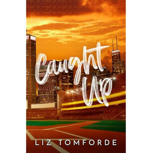 Picture of Caught Up ( Windy City #3 ) ( Book by Liz Tomforde ) ( Premium Paper and Matte Cover ) Novel
