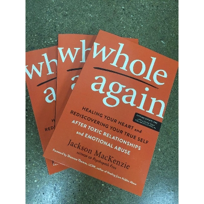 Picture of Whole Again: Healing Your Heart and Rediscovering Your True Self After Toxic Relationships and Emotional Abuse by Jackson MacKenzie ( Premium Paper and Matte cover ) Novel