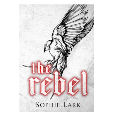 Picture of The Rebel ( Kingmakers #2 ) ( Book by Sophie Lark ) ( Premium Paper and Matte Cover ) Novel