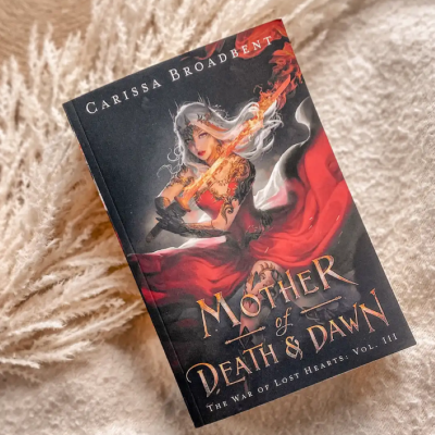 Picture of Mother of Death & Dawn ( The War of Lost Hearts #3 ) ( Book by Carissa Broadbent ) ( Premium Paper and Matte Cover ) Novel