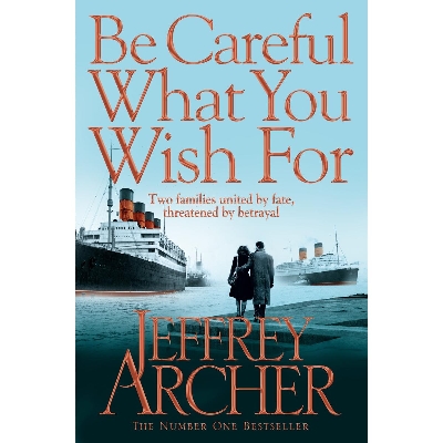 Picture of Be Careful What You Wish For (The Clifton Chronicles) Paperback