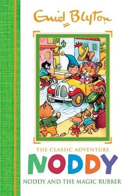 Picture of Noddy Classic Storybooks: Noddy and the Magic Rubber: Book 8 Hardcover